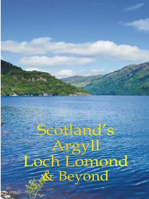 cover image of Scotland's Argyll, Loch Lomond & Beyond